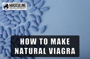 how to make natural viagra