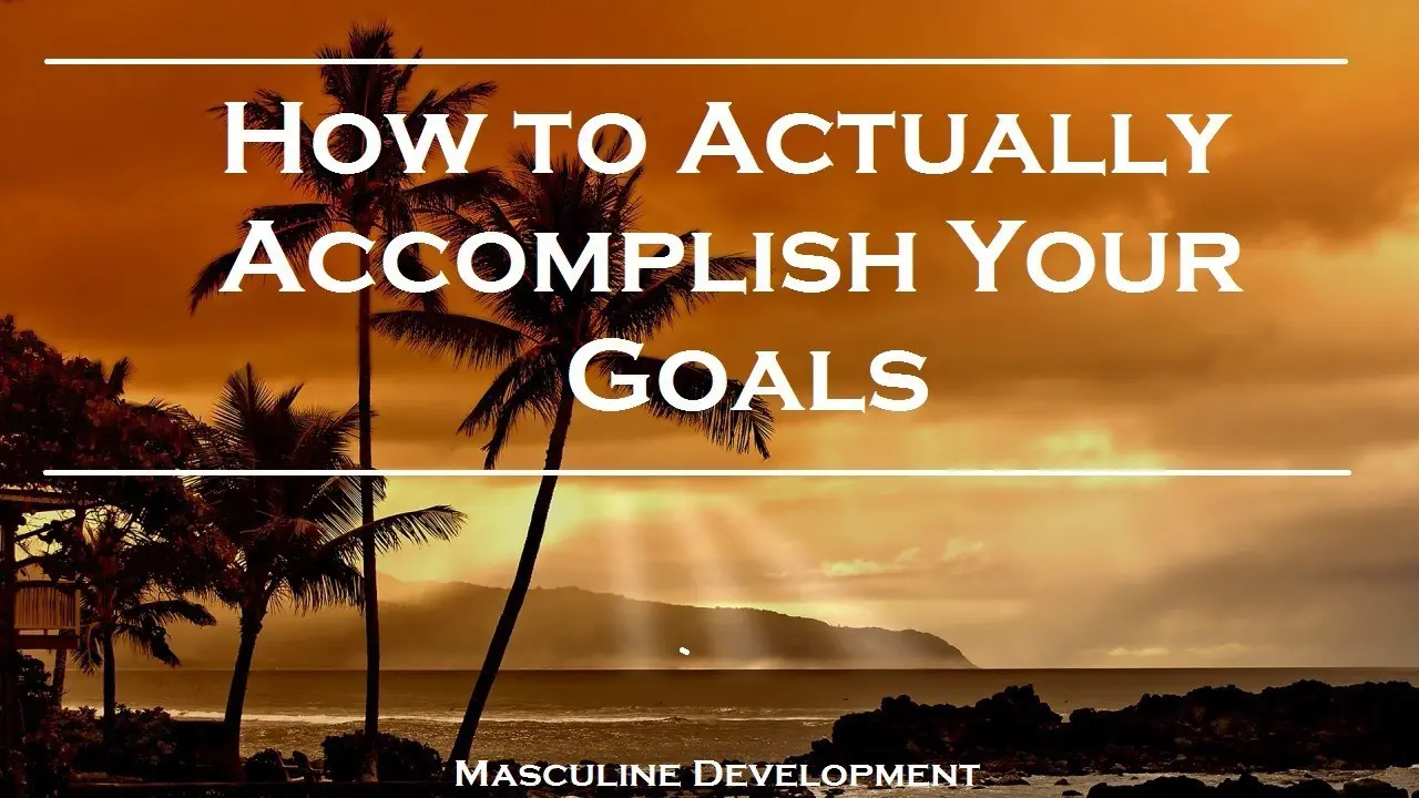 how to accomplish your life goals