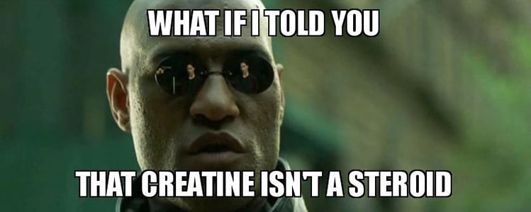 creatine is not a steroid meme